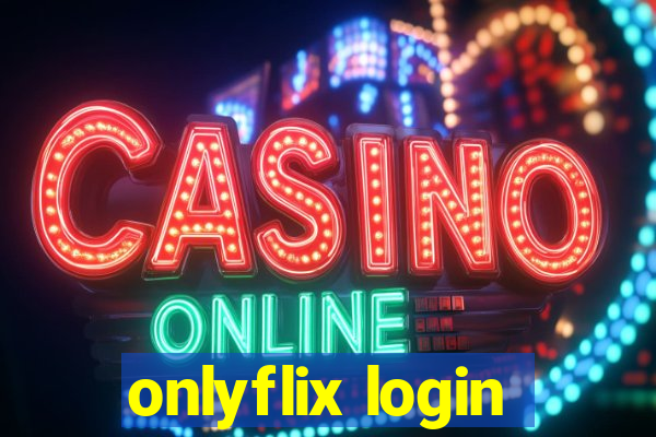 onlyflix login